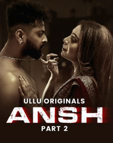 Ansh Part 2 Filmy4WEB 2025 Ullu Web Series