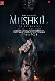 Mushkil Fear Behind You 2019 Full Movie Download Filmy4WEB